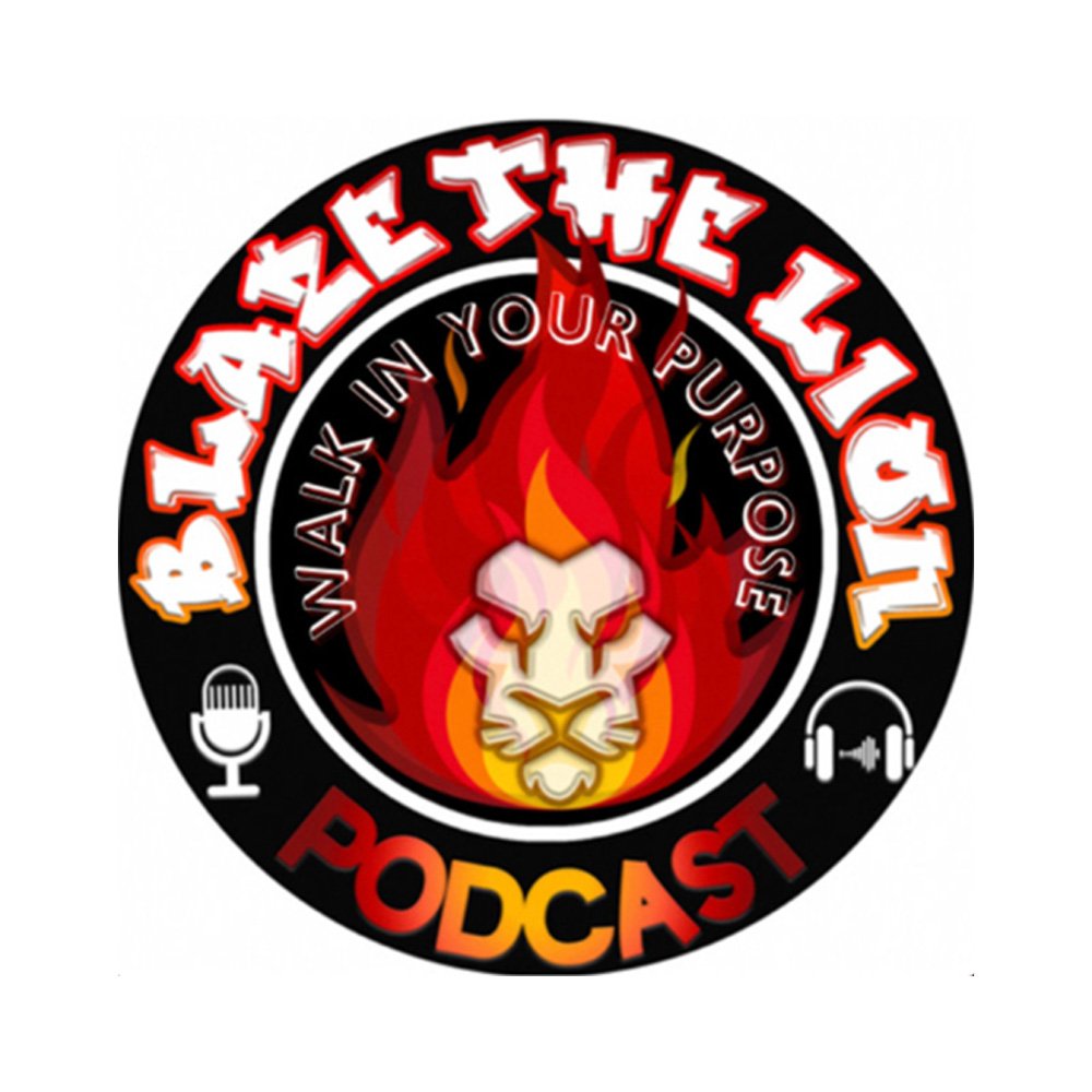 The BLAZE THE LION Podcast